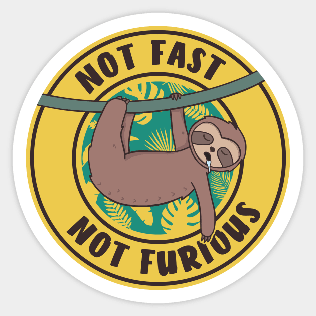 Not Fast Not Furious - Cute Funny Sloth Sticker by Ratatosk